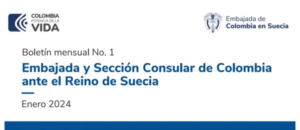 Boletín mensual No. 1 de la Embajada y Sección Consular de Colombia ante el Reino de Suecia