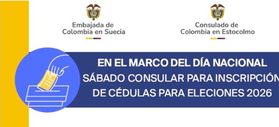 Consulado de Colombia en Estocolmo invita a inscribir su cédula para las elecciones de 2026 en el marco del Sábado Consular del 19 junio 2025