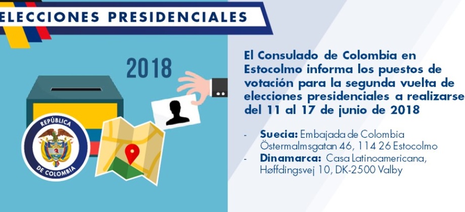 Consulado de Colombia en Estocolmo informa los puestos de votación para la segunda vuelta de elecciones presidenciales a realizarse del 11 al 17 de junio de 2018