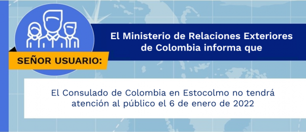El Consulado de Colombia en Estocolmo no tendrá atención al público el 6 de enero de 2022