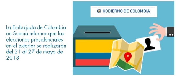 Consulado de Colombia en Estocolmo informa que las elecciones presidenciales en el exterior se realizarán del 21 al 27 de mayo de 2018